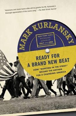 Ready for a Brand New Beat: How Dancing in the Street Became the Anthem for a Changing America
