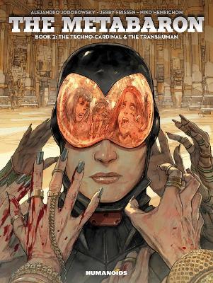 Metabaron Vol.2: The Techno-Cardinal & The Transhuman - Oversized Deluxe, Volume 2