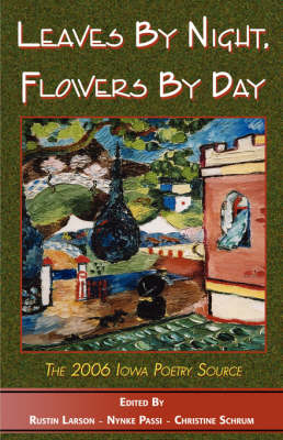 Leaves by Night, Flowers by Day