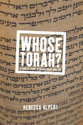 Whose Torah?: A Concise Guide to Progressive Judaism