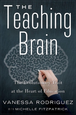 Teaching Brain: The Evolutionary Trait at the Heart of Education