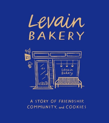 Levain Bakery: A Story of Friendship, Community, and Cookies