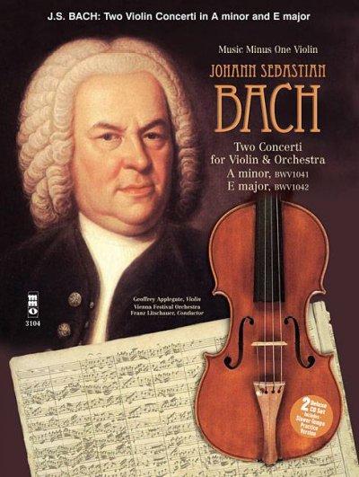 Violin Concerto No. 1 in A Minor, BWV1041 Violin Concerto No. 2 in E Major, BWV1042