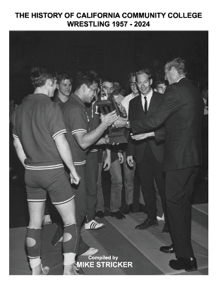 History Of California Community College Wrestling 1957-2024