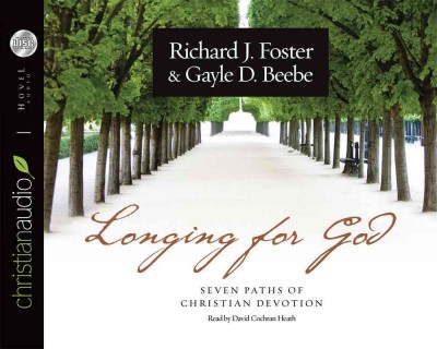 Longing for God: Seven Paths of Christian Devotion Unabridged edition
