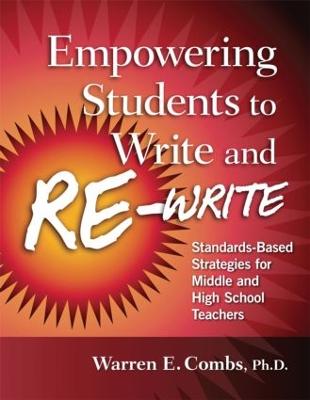Empowering Students to Write and Re-write: Standards-Based Strategies for Middle and High School Teachers