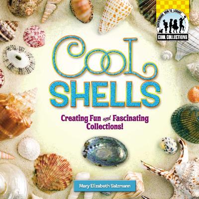 Cool Shells: Creating Fun and Fascinating Collections!