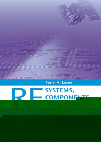 RF Systems, Components, and Circuits Handbook, Second Edition