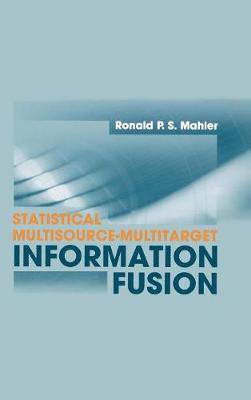 Statistical Multisource-Multitarget Information Fusion Unabridged edition