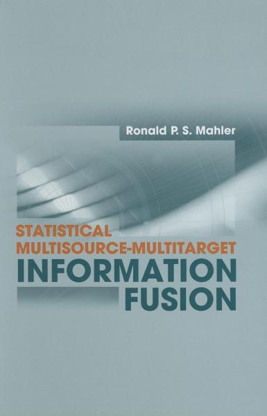 Statistical Multisource-Multitarget Information Fusion