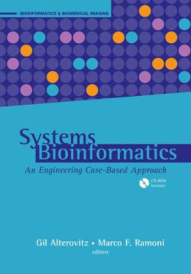 Systems Bioinformatics: An Engineering Case-Based Approach Unabridged edition