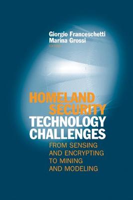 Homeland Security Technology Challenges: From Sensing and Encrypting to  Mining and Modeling Unabridged edition