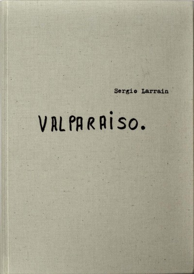 Sergio Larrain: Valparaíso
