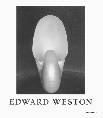 Edward Weston: The Flame of Recognition: Sixtieth Anniversary Edition
