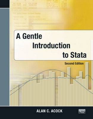 Gentle Introduction to Stata, Second Edition 2nd New edition