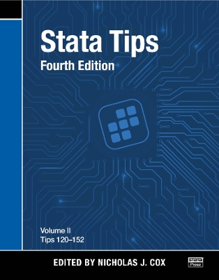 Stata Tips, Fourth Edition, Volume II: Tips 120-152 4th edition