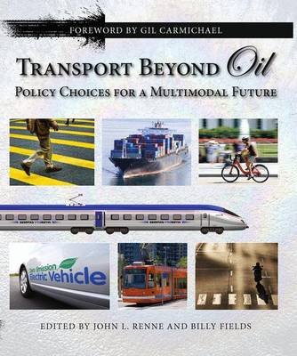 Transport Beyond Oil: Policy Choices for a Multimodal Future