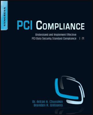 PCI Compliance: Understand and Implement Effective PCI Data Security Standard Compliance 2nd edition