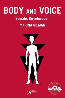 Body and Voice: Somatic Re-Education