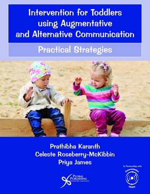 Intervention for Toddlers Using Augmentative and Alternative Communication: Practical Strategies