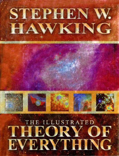 Illustrated Theory of Everything: The Origin and Fate of the Universe