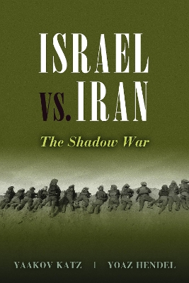 Israel Vs. Iran: The Shadow War