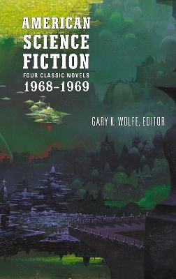 American Science Fiction: Four Classic Novels 1968-1969 (LOA #322)