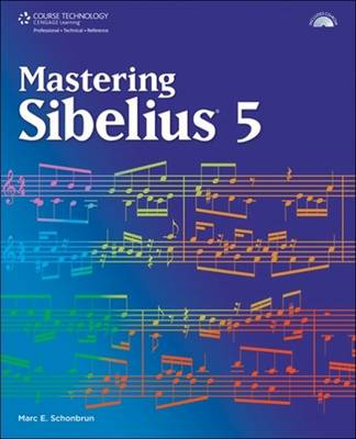 Mastering Sibelius 5 (Book & CD-Rom)