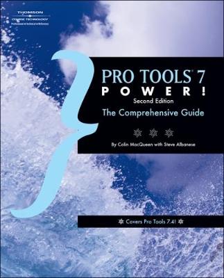 Pro Tools 7 Power: The Comprehensive Guide 2nd edition
