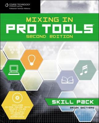 Mixing in Pro Tools: Skill Pack 2nd edition