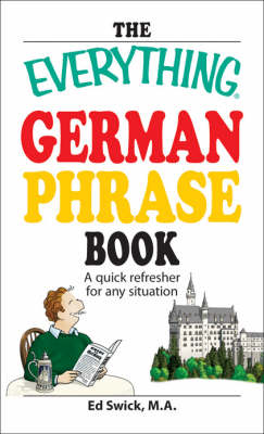 Everything German Phrase Book: A Quick Refresher for Any Situation