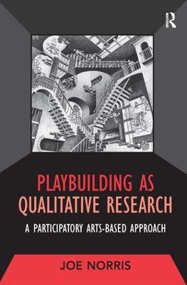 Playbuilding as Qualitative Research: A Participatory Arts-Based Approach