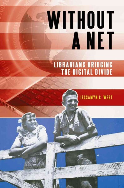Without a Net: Librarians Bridging the Digital Divide