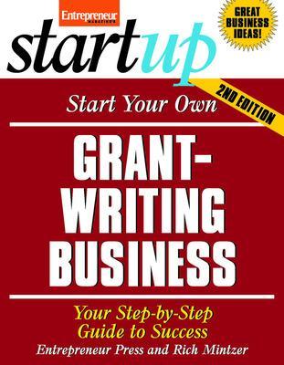 Start Your Own Grant Writing Business 2/E 2nd edition
