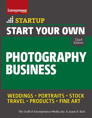 Start Your Own Photography Business 3rd New edition