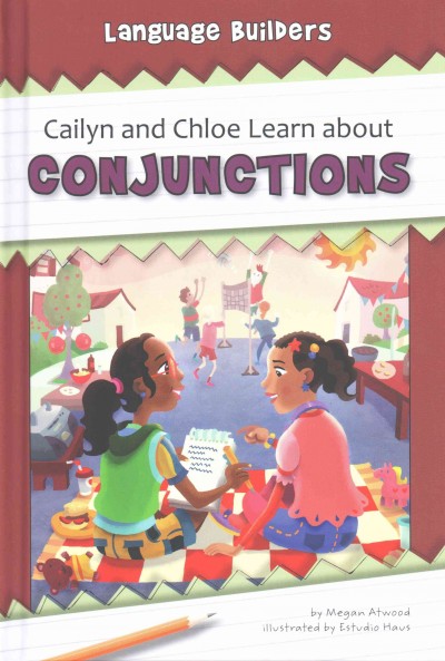 Cailyn and Chloe Learn about Conjunctions