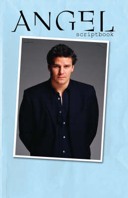 Angel Scriptbook Collection: Volume 1