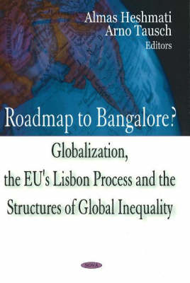 Roadmap To Bangalore? Globalization, The EU'S Lisbon Process and The Structures Of Global Inequality
