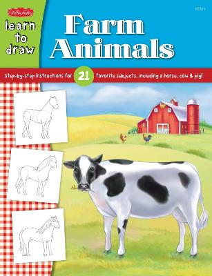 Learn to Draw Farm Animals: Step-by-step instructions for 21 favorite subjects, including a horse, cow &  pig!