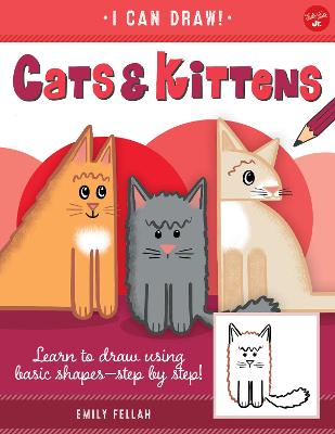 Cats & Kittens: Learn to draw using basic shapes--step by step!, Volume 3