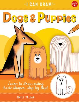 Dogs & Puppies: Learn to draw using basic shapes--step by step!, Volume 5