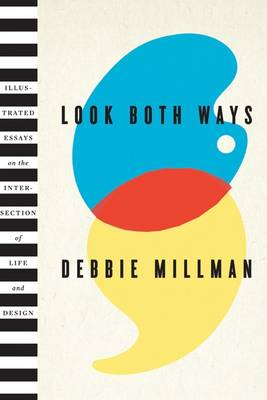 Look Both Ways: Illustrated Essays on the Intersection of Life and Design