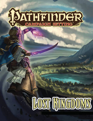 Pathfinder Campaign Setting: Lost Kingdoms