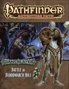 Pathfinder Adventure Path: Giantslayer Part 1 - Battle of Bloodmarch Hill