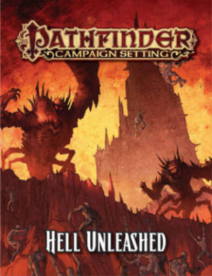 Pathfinder Campaign Setting: Hell Unleashed