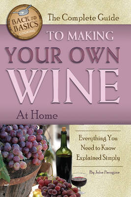 Complete Guide to Making Your Own Wine at Home: Everything You Need to Know Explained Simply