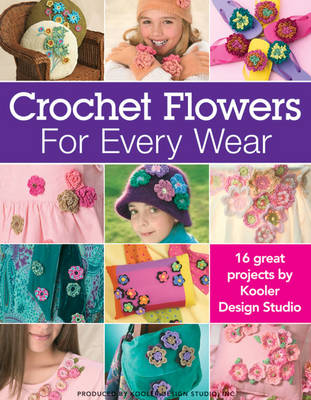 Crocheted Flowers for Every Wear