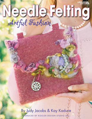 Needle Felting Artful Fashion