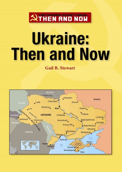 Ukraine: Then and Now: Then and Now