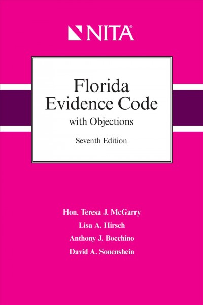 Florida Evidence Code with Objections 7th ed.
